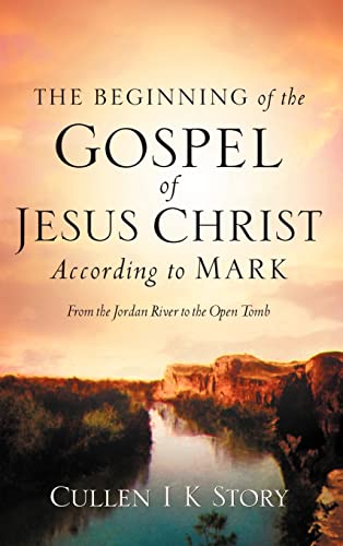 Stock image for The Beginning of the Gospel of Jesus Christ According to Mark for sale by Lucky's Textbooks