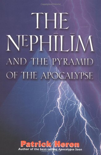 Beispielbild fr The Nephilim and the Pyramid of the Apocalypse zum Verkauf von Ergodebooks