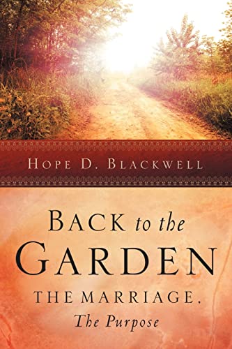 Stock image for Back to the Garden, The Marriage, The Purpose for sale by Ergodebooks