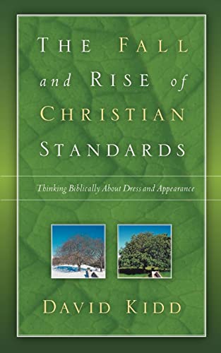 The Fall and Rise of Christian Standards (9781594679971) by Kidd, David