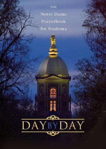 Imagen de archivo de Day by Day: The Notre Dame Prayer Book for Students a la venta por SecondSale