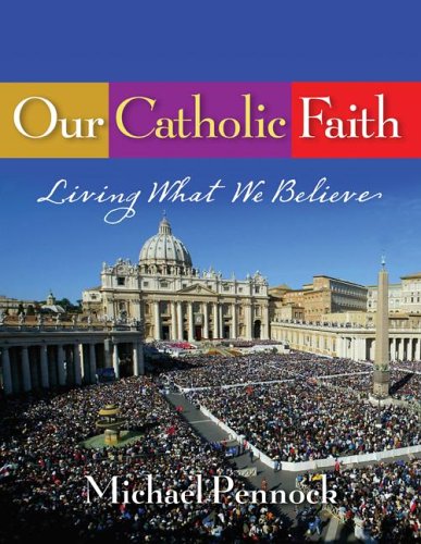 9781594710223: Student Edition (Our Catholic Faith: Living What We Believe)