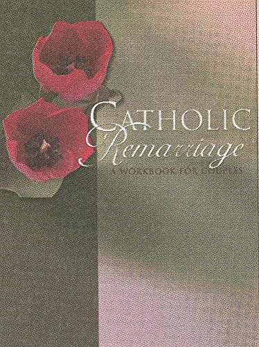 9781594710384: Catholic Remarriage: A Workbook for Couples