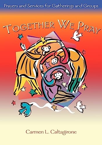 Beispielbild fr Together We Pray: Prayers and Services for Gatherings and Groups zum Verkauf von SecondSale