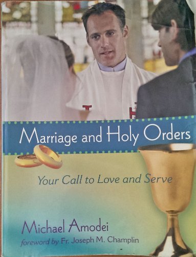 Imagen de archivo de Marriage And Holy Orders: Your Call to Love And Serve a la venta por Your Online Bookstore