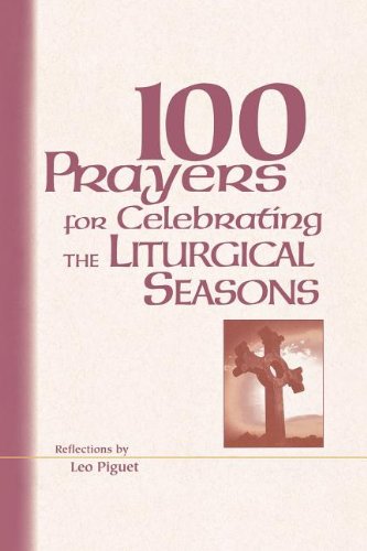 Beispielbild fr 100 Prayers for Celebrating the Liturgical Seasons zum Verkauf von Wonder Book