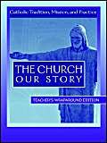 9781594710582: Leader Edition (The Church: Our Story)