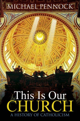 Stock image for This Is Our Church: A History of Catholicism for sale by ThriftBooks-Atlanta