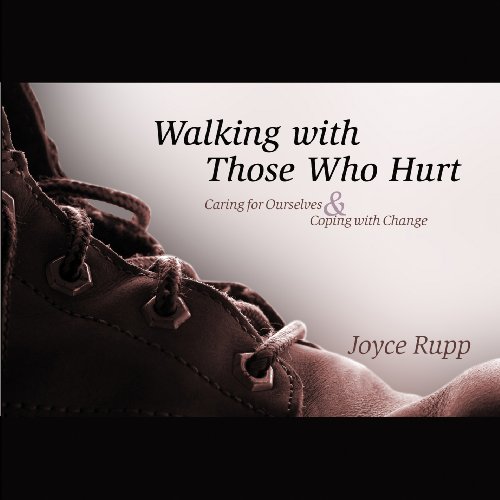 9781594711176: Walking with Those Who Hurt: Caring for Ourselves and Coping with Change