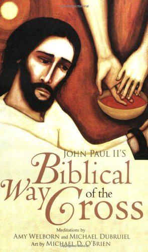 9781594711282: John Paul II's Biblical Way of the Cross