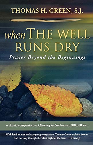 Beispielbild fr When the Well Runs Dry: Prayer Beyond the Beginnings zum Verkauf von ThriftBooks-Atlanta