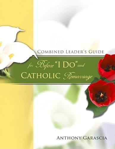 9781594711428: Combined Leader's Guide for Before "I Do" and Catholic Remarriage