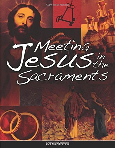 Stock image for Meeting Jesus in the Sacraments for sale by Books of the Smoky Mountains