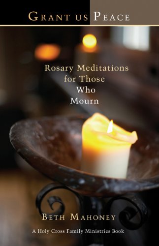 9781594711640: Grant Us Peace: Rosary Meditations for Those Who Mourn