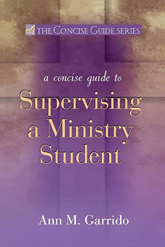 Imagen de archivo de A Concise Guide to Supervising a Ministry Student a la venta por Better World Books