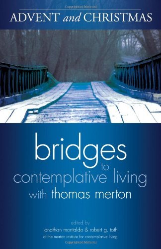 Beispielbild fr Advent and Christmas (Bridges to Contemplative Living With Thomas Merton) zum Verkauf von BooksRun