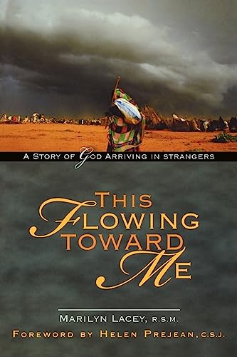 Stock image for This Flowing Toward Me: A Story of God Arriving in Strangers for sale by Orion Tech