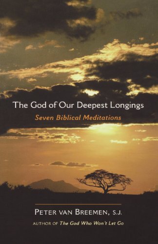 Beispielbild fr The God of Our Deepest Longings: Seven Biblical Meditations zum Verkauf von Once Upon A Time Books