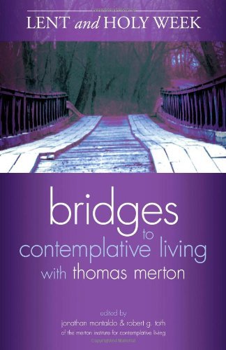 Stock image for Lent and Holy Week (Bridges to Contemplative Living with Thomas Merton) for sale by HPB-Diamond