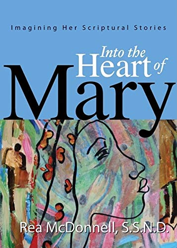 Imagen de archivo de Into the Heart of Mary: Imagining Her Scriptural Stories a la venta por Lowry's Books