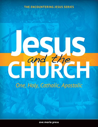 Beispielbild fr Jesus and the Church: One, Holy, Catholic, Apostolic (Encountering Jesus) zum Verkauf von Goodwill San Antonio