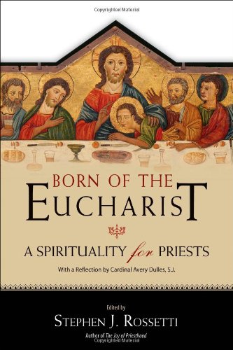 9781594712173: Born of the Eucharist: A Spirituality for Priests