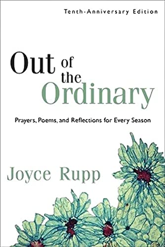 

Out of the Ordinary : Prayers, Poems, and Reflections for Every Season