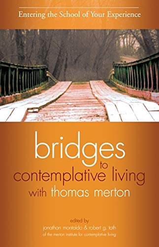 9781594712340: Bridges to Contemplative Living with Thomas Merton: 01