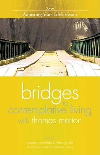 Stock image for Adjusting Your Life's Vision (Bridges to Contemplative Living With Thomas Merton) for sale by Ergodebooks