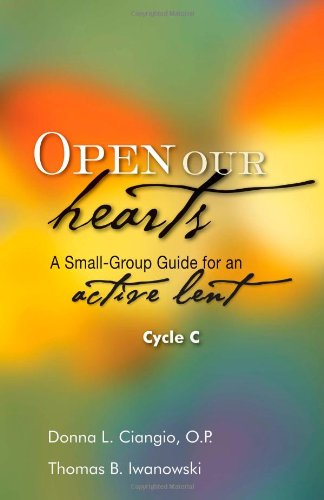 Beispielbild fr Open Our Hearts : A Small Group Guide for an Active Lent, Cycle C zum Verkauf von Better World Books