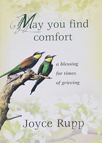 May You Find Comfort: A Blessing for Times of Grieving