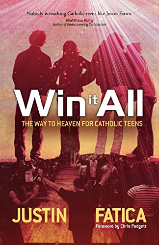 Beispielbild fr Win It All: The Way to Heaven for Catholic Teens zum Verkauf von SecondSale