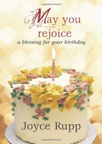 Beispielbild fr May You Rejoice: A Blessing for Your Birthday zum Verkauf von ThriftBooks-Atlanta