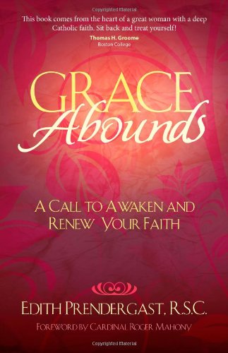 Imagen de archivo de Grace Abounds: A Call to Awaken and Renew Your Faith a la venta por Reliant Bookstore