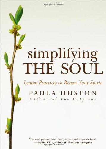 Imagen de archivo de Simplifying the Soul: Lenten Practices to Renew Your Spirit a la venta por SecondSale