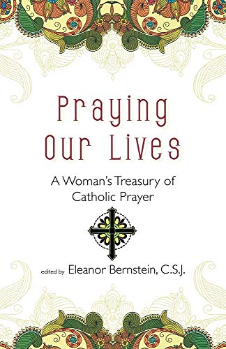 Imagen de archivo de Praying Our Lives : A Woman's Treasury of Catholic Prayer a la venta por Better World Books