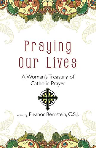 Stock image for Praying Our Lives : A Woman's Treasury of Catholic Prayer for sale by Better World Books