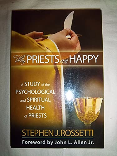 Beispielbild fr Why Priests Are Happy: A Study of the Psychological and Spiritual Health of Priests (Ave Maria Press) zum Verkauf von Wonder Book