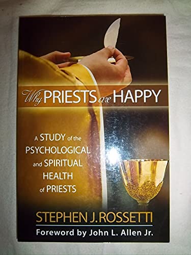 Stock image for Why Priests Are Happy: A Study of the Psychological and Spiritual Health of Priests (Ave Maria Press) for sale by Wonder Book