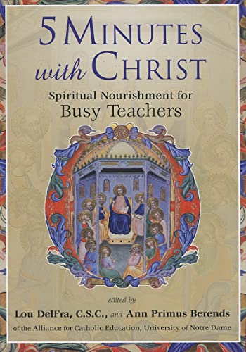 Beispielbild fr 5 Minutes with Christ: Spiritual Nourishment for Busy Teachers zum Verkauf von BooksRun