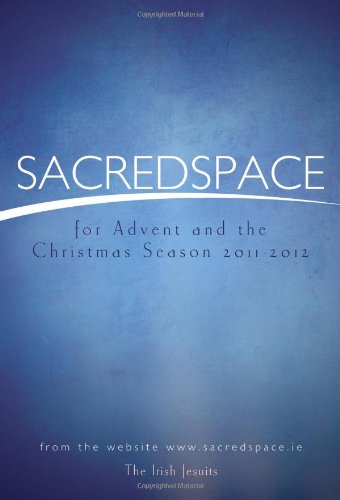 Beispielbild fr Sacredspace for Advent and Christmas Season 2011-2012: November 27, 2011 to January 8, 2012 zum Verkauf von Wonder Book