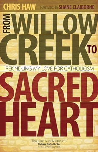 9781594712920: From Willow Creek to Sacred Heart