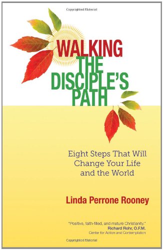 Stock image for Walking the Disciple's Path: Eight Steps That Will Change Your Life and the World for sale by Your Online Bookstore