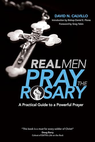 Imagen de archivo de Real Men Pray the Rosary: A Practical Guide to a Powerful Prayer a la venta por Orion Tech