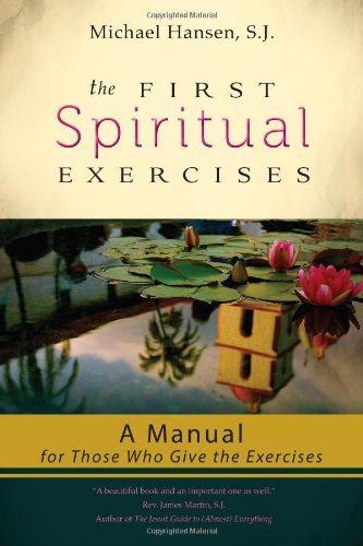 Stock image for The First Spiritual Exercises: A Manual for Those Who Give the Exercises for sale by HPB-Movies