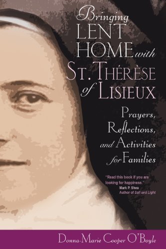 Stock image for Bringing Lent Home with St. Therese of Lisieux: Prayers, Reflections, and Activities for Families for sale by ThriftBooks-Atlanta
