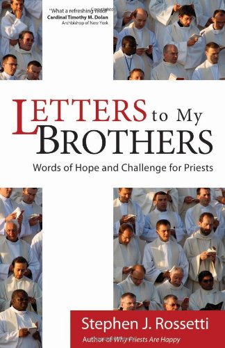9781594714610: Letters to My Brothers: Words of Hope and Challenge for Priests