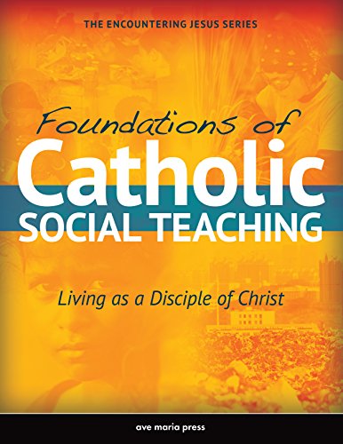 9781594714672: Foundations of Catholic Social Teaching: Living as a Disciple of Christ (Encountering Jesus)