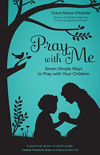Beispielbild fr Pray with Me: Seven Simple Ways to Pray with Your Children zum Verkauf von HPB-Diamond