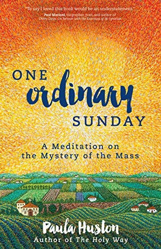 Stock image for One Ordinary Sunday : A Meditation on the Mystery of the Mass for sale by Better World Books